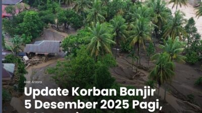Korban Mininggal Bencana Banjir Capai 836 Orang